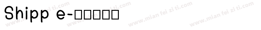 Shipp e字体转换